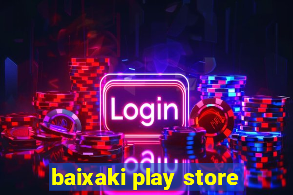 baixaki play store